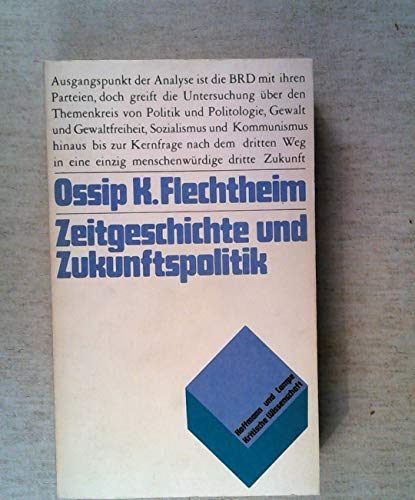 Beispielbild fr Zeitgeschichte und Zukunftspolitik zum Verkauf von Bernhard Kiewel Rare Books