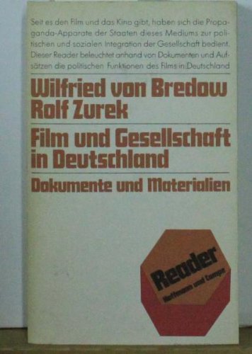 Film und Gesellschaft in Deutschland : Dokumente u. Materialien. Rolf Zurek (Hrsg.), Reader