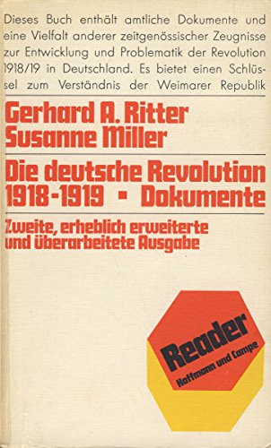 

Die deutsche Revolution 1918-1919 [i.e. neunzehnhundertachtzehn bis neunzehnhundertneunzehn]: Dokumente (Reader) (German Edition)