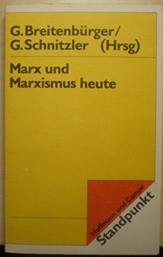 Beispielbild fr Marx und Marxismus heute - Standpunkt - Analysen - Dokumente - Pamphlete zum Verkauf von Sammlerantiquariat