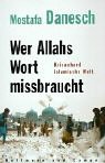 Stock image for Wer Allahs Wort missbraucht. Krisenherd islamische Welt. for sale by Bojara & Bojara-Kellinghaus OHG