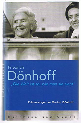 9783455093810: Die Welt ist so, wie man sie sieht: Erinnerungen an Marion Dnhoff