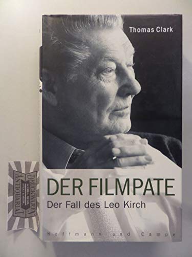 Der Filmpate. Der Fall des Leo Kirch.