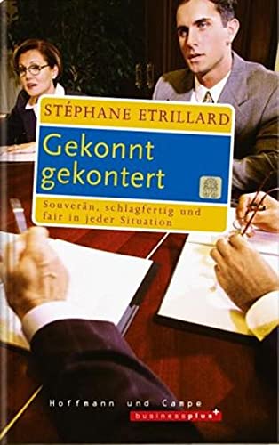 Stock image for Gekonnt gekontert - Souvern, schlagfertig und fair in jeder Situation for sale by medimops