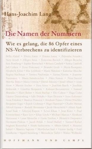 Die Namen der Nummern : wie es gelang, die 86 Opfer eines NS-Verbrechens zu identifizieren. - Lang, Hans-Joachim