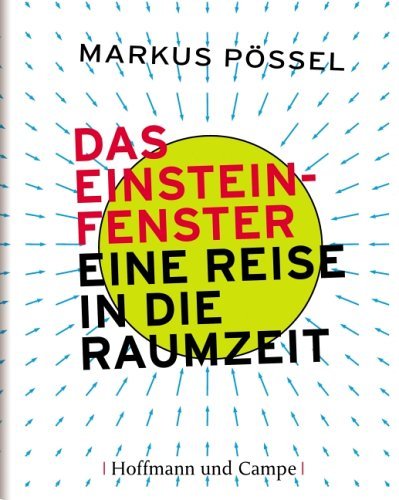 Beispielbild fr Das Einstein-Fenster. Eine Reise in die Raumzeit zum Verkauf von medimops