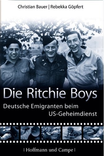 9783455094985: Die Ritchie Boys: Deutsche Emigranten beim US-Geheimdienst