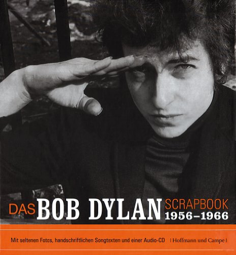 Das Bob Dylan Scrapbook 1956-1966, Mit einem biographischen Text von Robert Santelli, vielen Abb. und 1 beiliegenden Audio-CD - Bob,Santelli /Robert Dylan