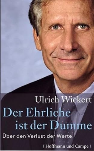 Der Ehrliche ist der Dumme (9783455095159) by Ulrich Wickert