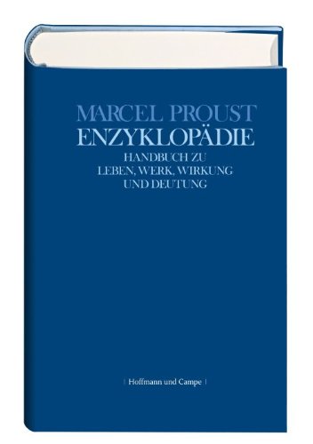 9783455095616: Marcel Proust Enzyklopdie: Handbuch zu Leben, Werk, Wirkung und Deutung
