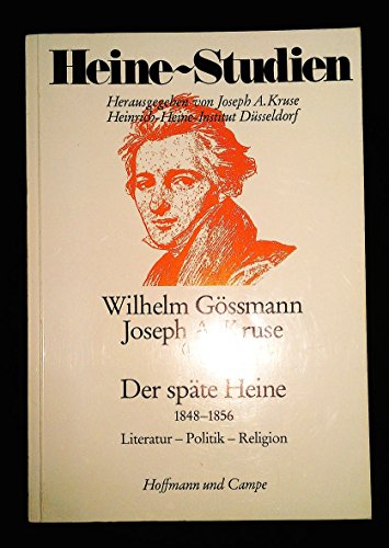 Heine Studien , Der späte Heine 1848 - 1856 , Literatur - Politik - Religion.