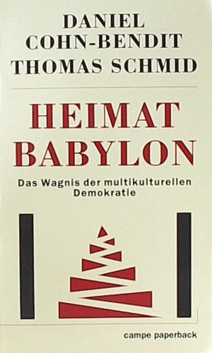 Heimat Babylon - Cohn-Bendit, Daniel und Thomas Schmid