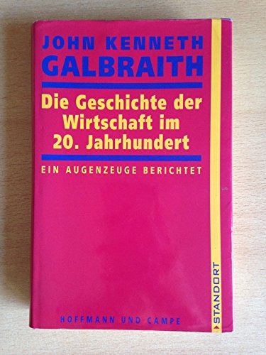 9783455110616: Die Geschichte der Wirtschaft im 20. Jahrhundert. Ein Augenzeuge berichtet.