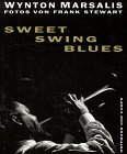 Sweet Swing Blues. (9783455111019) by Marsalis, Wynton