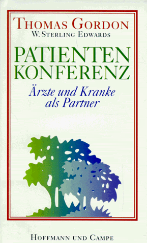 Patientenkonferenz - Gordon, Thomas, Edwards, W. Sterling