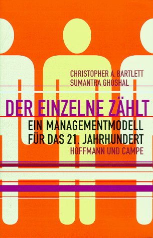 Stock image for Der Einzelne zhlt. Ein Managementmodell fr das 21. Jahrhundert for sale by medimops