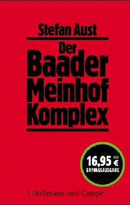 Der Baader-Meinhof-Komplex. - Aust, Stefan.