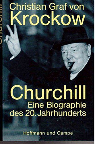 Beispielbild fr Churchill. eine Biographie des 20. Jahrhunderts zum Verkauf von Bcherpanorama Zwickau- Planitz