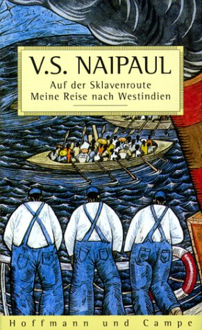 Auf der Sklavenroute - Meine Reise nach Westindien - Naipaul, V. S.