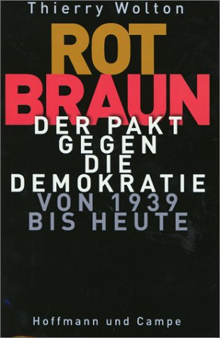 Beispielbild fr Rot-Braun. Der Pakt gegen die Demokratie von 1939 bis heute zum Verkauf von medimops