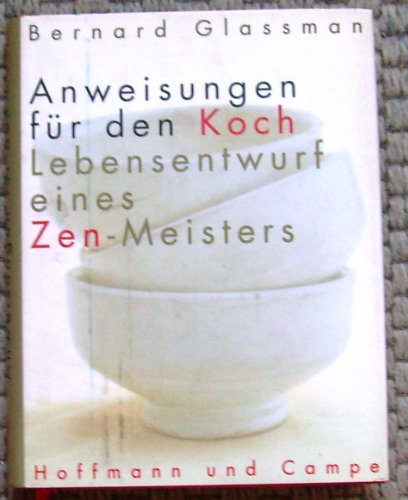 Imagen de archivo de Anweisungen fr den Koch. Lebensentwurf eines Zen- Meisters a la venta por medimops