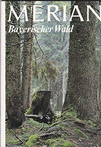 Beispielbild fr Merian Bayerischer Wald zum Verkauf von biblion2