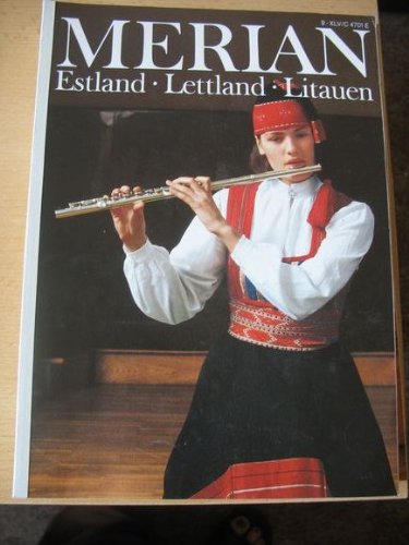 Estland - Lettland - Litauen. Merian-Heft. Sehr reich illustriert, mit 1 Karte der baltischen Sta...