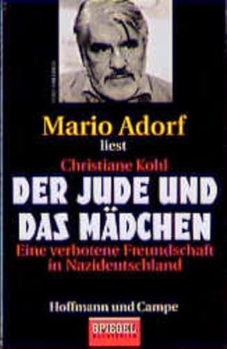 Der Jude und das MÃ¤dchen. 2 Cassetten. Eine verbotene Freundschaft in Nazideutschland. (9783455301205) by Kohl, Christiane; Adorf, Mario