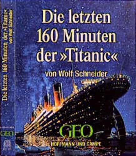 9783455301267: Die letzten hundertsechzig (160) Minuten der Titanic. Cassette.