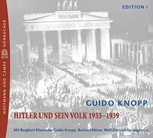Zwölf Jahre. Hitler und sein Reich. 8 CDs: Eine Audio-Dokumentation zum Nationalsozialismus. Hitler und sein Volk 1933-1939 - Knopp, Guido