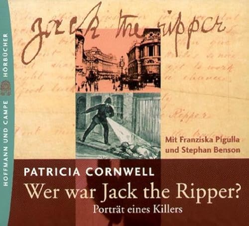 Wer war Jack the Ripper? 4 CDs. PartrÃ¤t eines Killers. (9783455303223) by Cornwell, Patricia; Pigulla, Franziska; Benson, Stephan