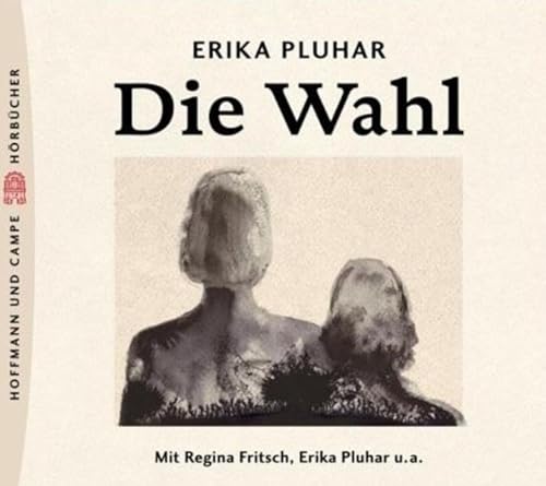 Die Wahl. 3 CDs. (9783455303278) by Pluhar, Erika