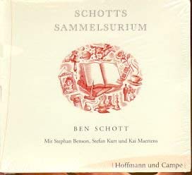 Schotts Sammelsurium [Tonträger] Hörstück. Mit Stephan Benson, Stefan Kurt und Kai Maertens. Regie und Ausw. Wolfgang Stockmann. Aus dem Engl. von Matthias Strobel, Ludger Ikas u.a. - Schott, Ben