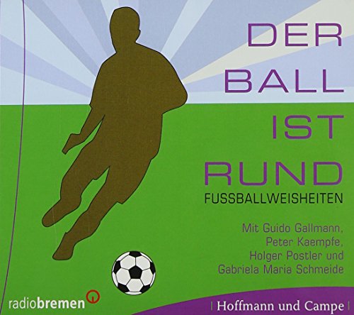 9783455304558: Der Ball ist rund - Fuballweisheiten. CD