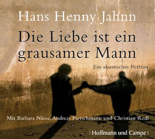 9783455306613: Jahnn, H: Liebe ist ein grausamer Mann/2 CDs: Ein akustisches Portrt