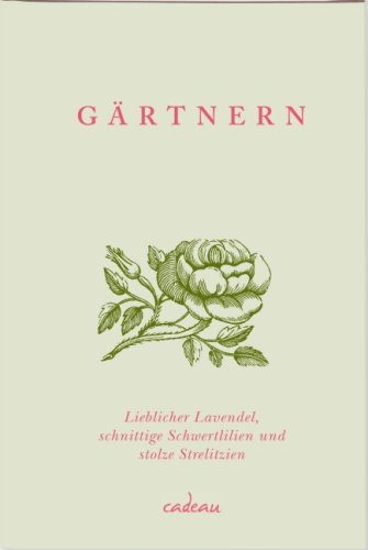 Imagen de archivo de Grtnern: Lieblicher Lavendel, schnittige Schwertlilien und stolze Strelitzien a la venta por medimops