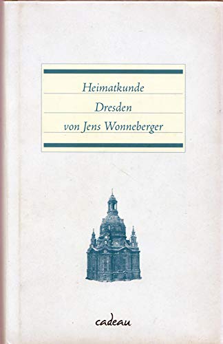 Heimatkunde Dresden - Jens Wonneberger