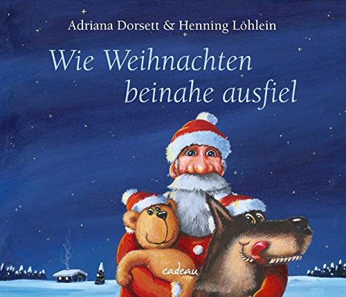 Wie Weihnachten beinahe ausfiel - Adriana Dorsett