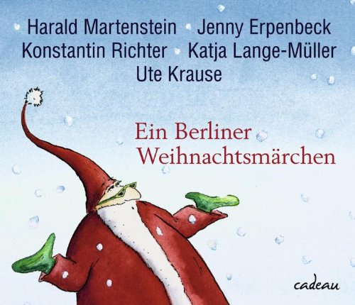 Ein Berliner Weihnachtsmärchen - Erpenbeck, Jenny, Lange-Müller, Katja