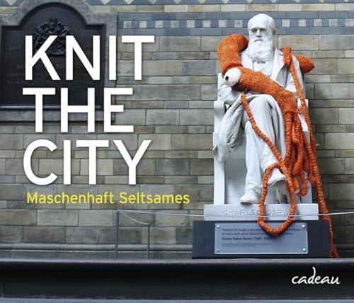 Stock image for Knit the City - Maschenhaft Seltsames for sale by Housing Works Online Bookstore