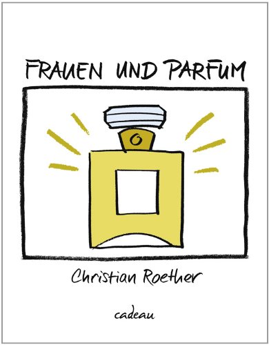 Frauen und Parfum - Christian Roether