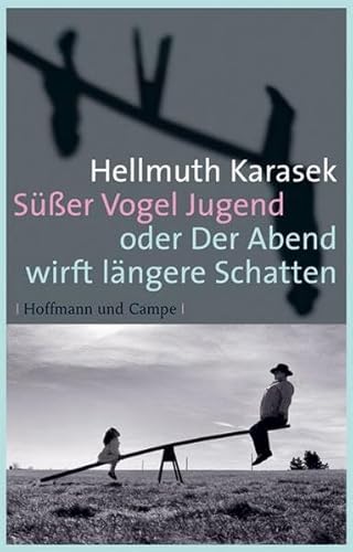 9783455400168: Ser Vogel Jugend: oder Der Abend wirft lngere Schatten