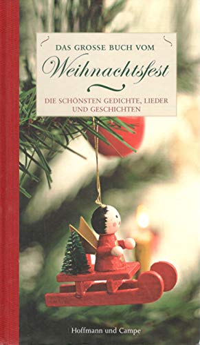 9783455400229: Das groe Buch vom Weihnachtsfest: Das Hausbuch. Die schnsten Gedichte, Lieder und Geschichten