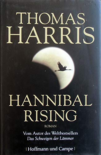 Hannibal Rising by Thomas Harris Hannibal Rising by Thomas Harris