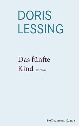 Das fünfte Kind, Roman. Werkauswahl; Bd. 10. Aus dem Engl. von Eva Schönfeld. - Lessing, Doris