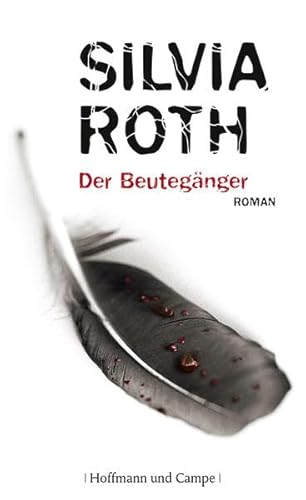 Der Beutegänger: Roman.