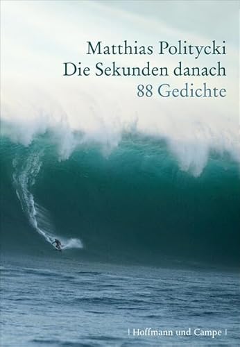 Beispielbild fr Die Sekunden danach: 88 Gedichte zum Verkauf von medimops