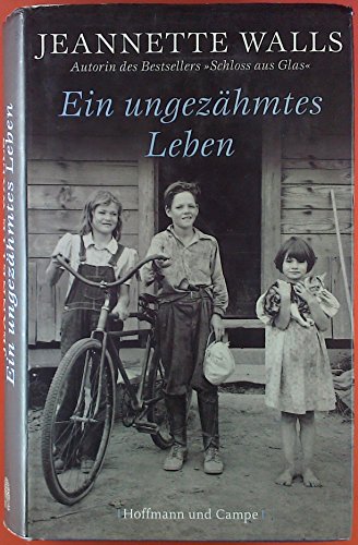 Stock image for Ein ungezhmtes Leben: Autorin des Bestsellers "Schloss aus Glas" for sale by medimops