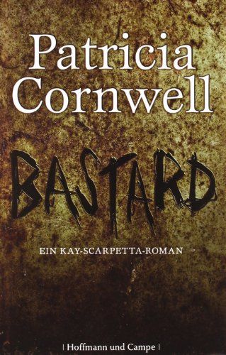 Beispielbild fr Bastard: Ein Kay-Scarpetta-Roman (Krimi/Thriller) zum Verkauf von DER COMICWURM - Ralf Heinig