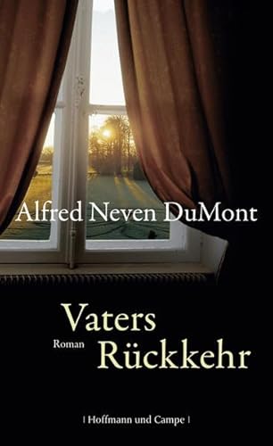 Beispielbild fr Vaters Rückkehr: Roman (Gebundene Ausgabe) von Alfred Neven DuMont (Autor) zum Verkauf von Nietzsche-Buchhandlung OHG